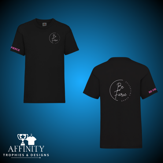 Be Fierce T-Shirt